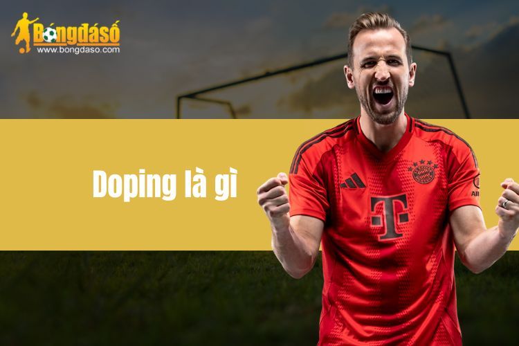 Doping là gì - Một loại chất kiêng kị trong thể thao