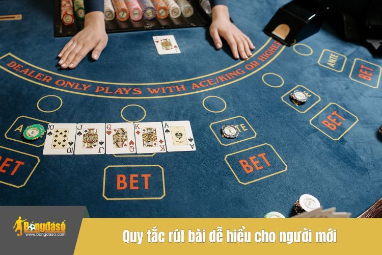 Quy tắc rút bài dễ hiểu cho người mới